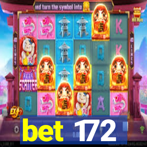 bet 172
